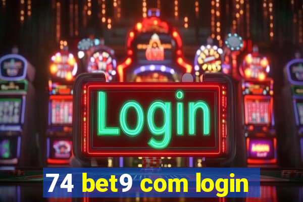 74 bet9 com login